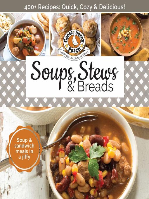 Title details for Soups, Stews & Breads by Gooseberry Patch - Available